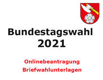 Bild vergr&ouml;&szlig;ern: Bundestagswahl 2021 - Briefwahlunterlagen